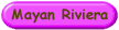 Mayan Riviera