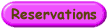 Reservations